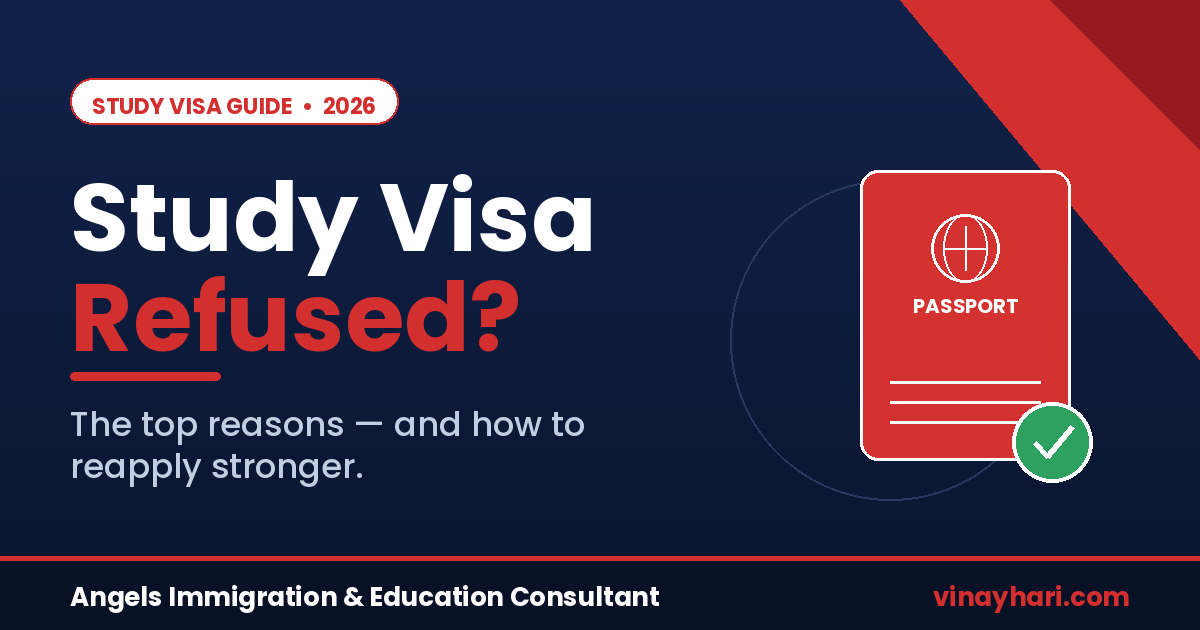 Study Visa Refusal? Avoid the Top Reasons & Reapply Stronger 2026